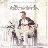 caratula de Vine a Buscarte (Remix) (feat. Alexis & Fido)
