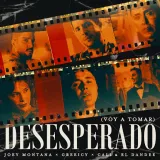 caratula de Desesperado (Voy A Tomar)
