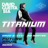 caratula de Titanium (feat. Sia) (David Guetta & MORTEN Future Rave Remix)