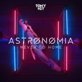 caratula de Astronomia (Never Go Home)