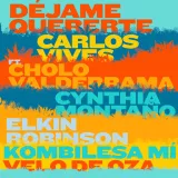 caratula de Déjame Quererte (feat. Cholo Valderrama, Cynthia Montaño, Elkin Robinson & Kombilesa Mí)